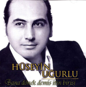huseyin_ugurlu_bana_donek_demis