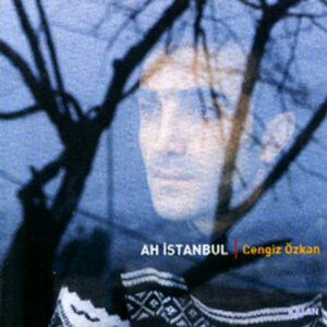 cengiz_ozkan-ah_istanbul