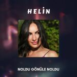 Helin - Noldu Gönüle Noldu